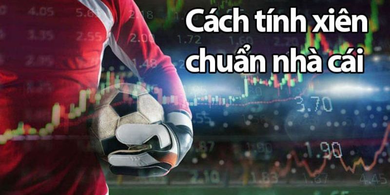 Hướng dẫn chi tiết cách tính xiên