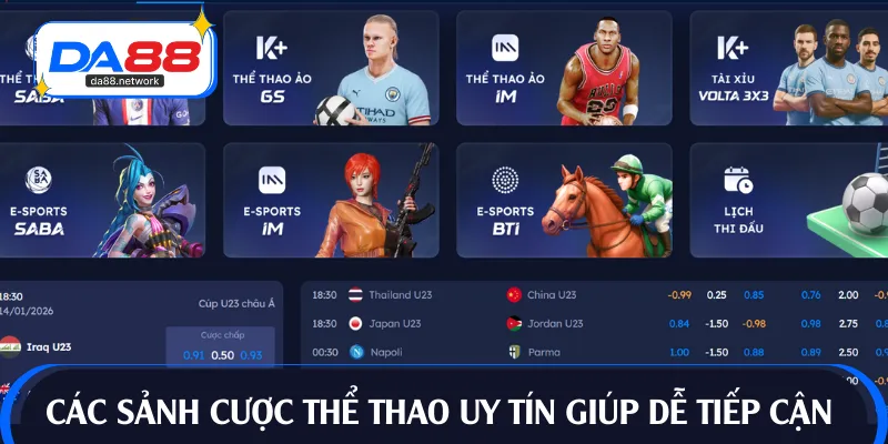 Các sảnh cược thể thao uy tín giúp dễ tiếp cận 